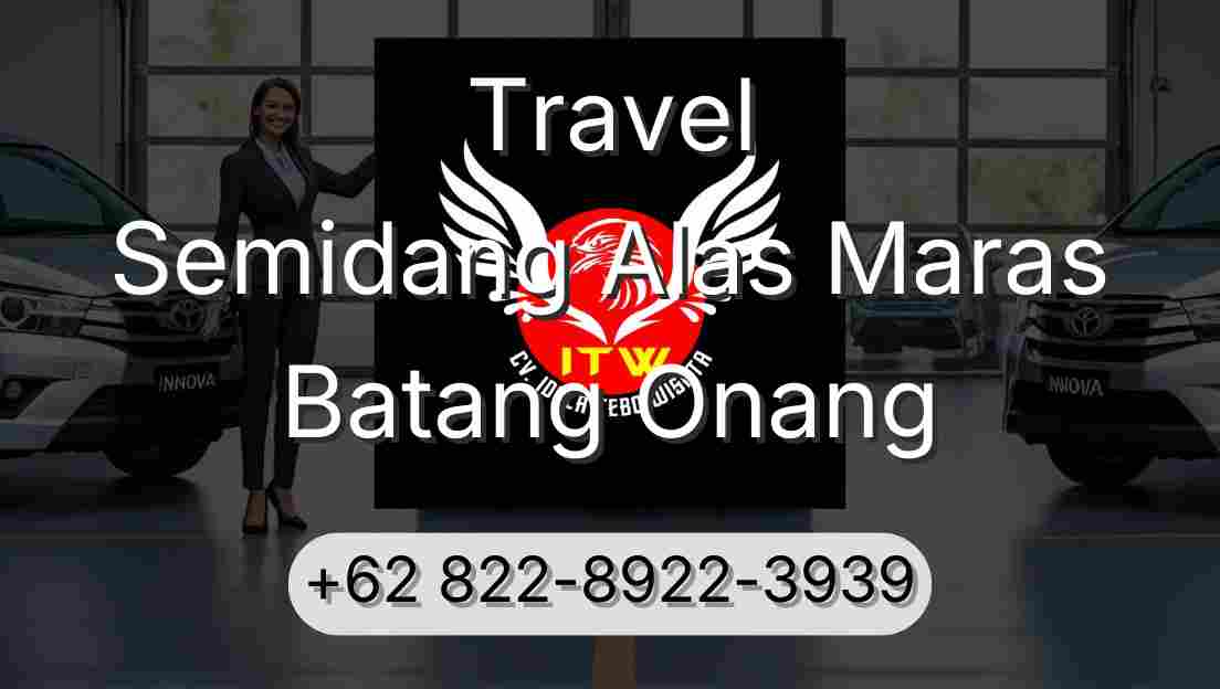 Travel Semidang Alas Maras Batang Onang