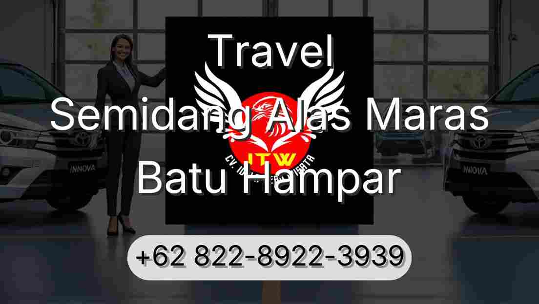 Travel Semidang Alas Maras Batu Hampar