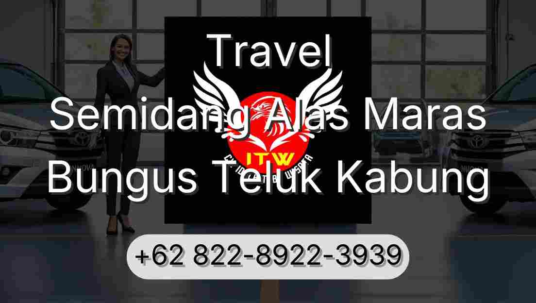Travel Semidang Alas Maras Bungus Teluk Kabung