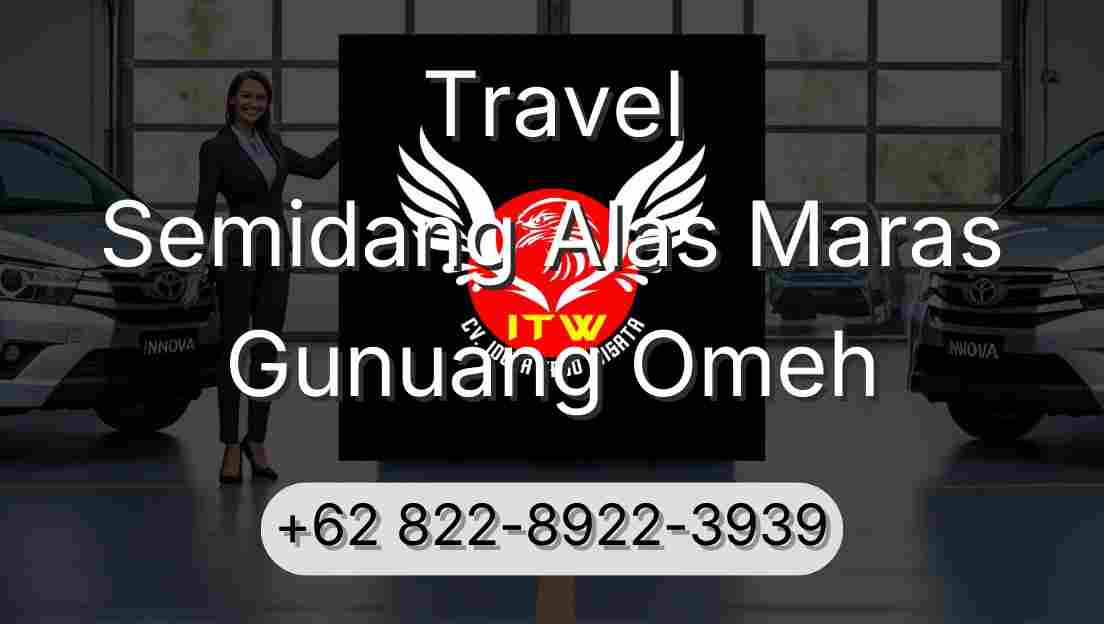 Travel Semidang Alas Maras Gunuang Omeh