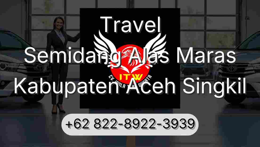 Travel Semidang Alas Maras Kabupaten Aceh Singkil