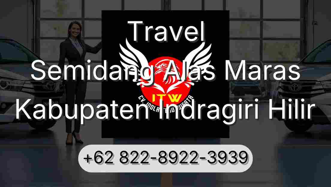 Travel Semidang Alas Maras Kabupaten Indragiri Hilir