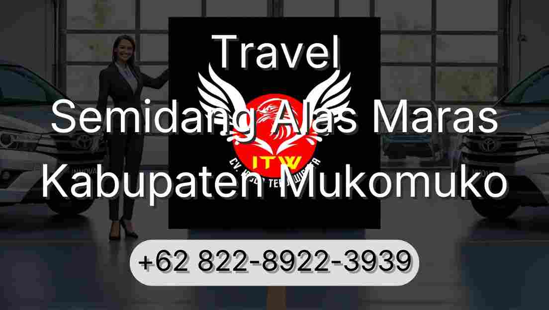 Travel Semidang Alas Maras Kabupaten Mukomuko