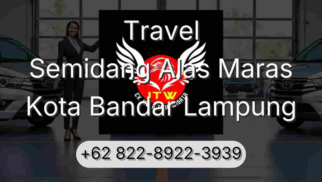 Travel Semidang Alas Maras Kota Bandar Lampung