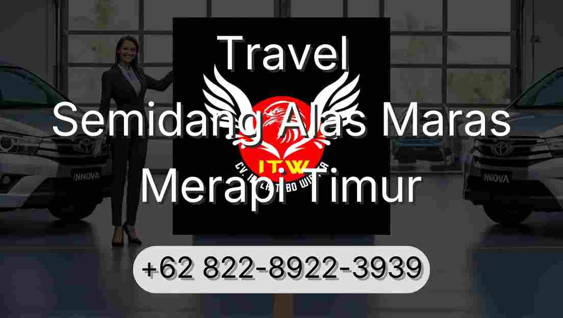 Travel Semidang Alas Maras Merapi Timur