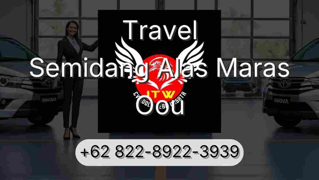 Travel Semidang Alas Maras Oou