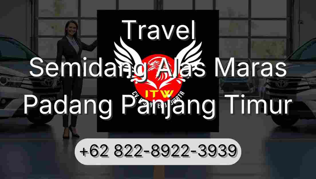 Travel Semidang Alas Maras Padang Panjang Timur