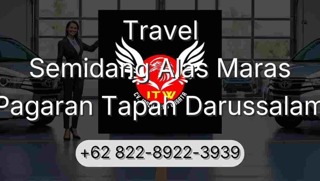 Travel Semidang Alas Maras Pagaran Tapah Darussalam