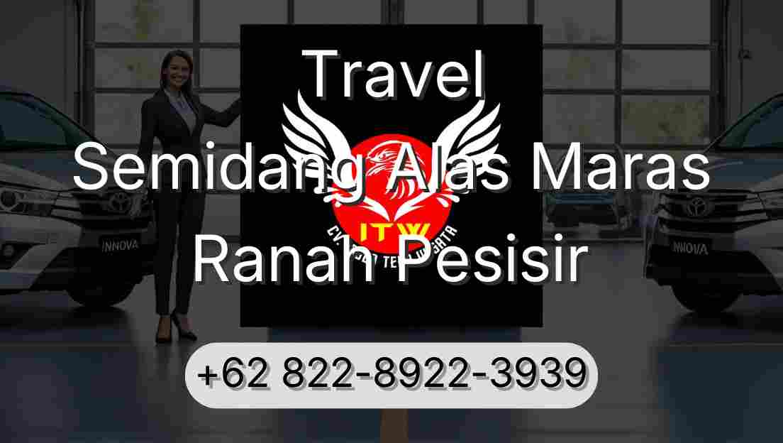 Travel Semidang Alas Maras Ranah Pesisir