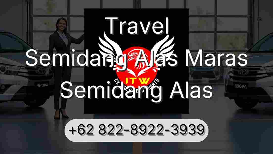 Travel Semidang Alas Maras Semidang Alas