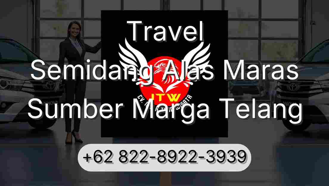Travel Semidang Alas Maras Sumber Marga Telang