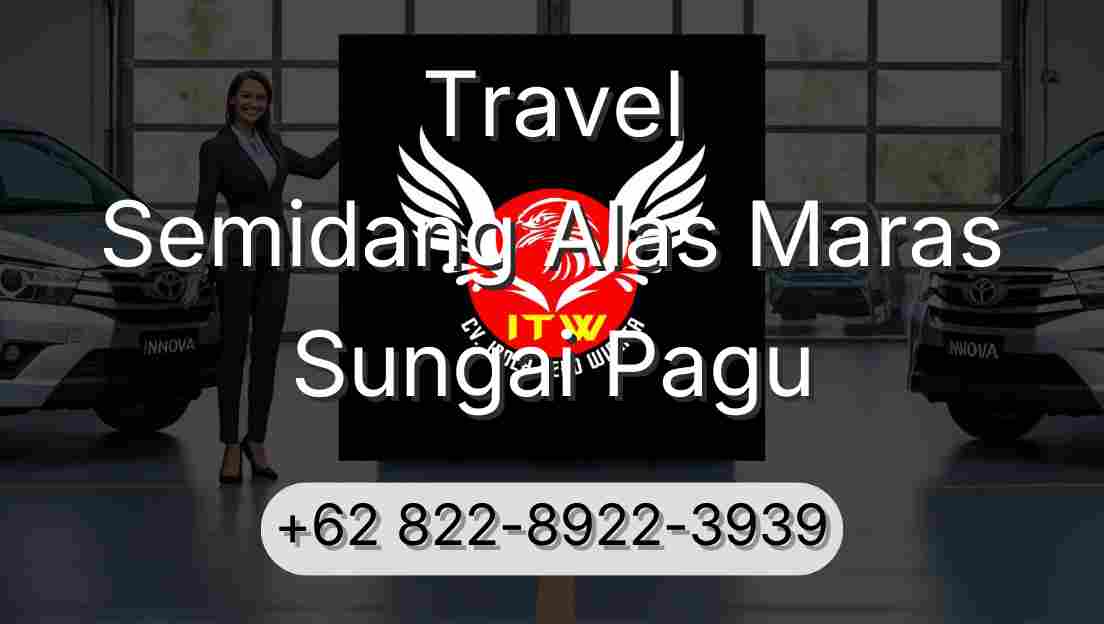Travel Semidang Alas Maras Sungai Pagu