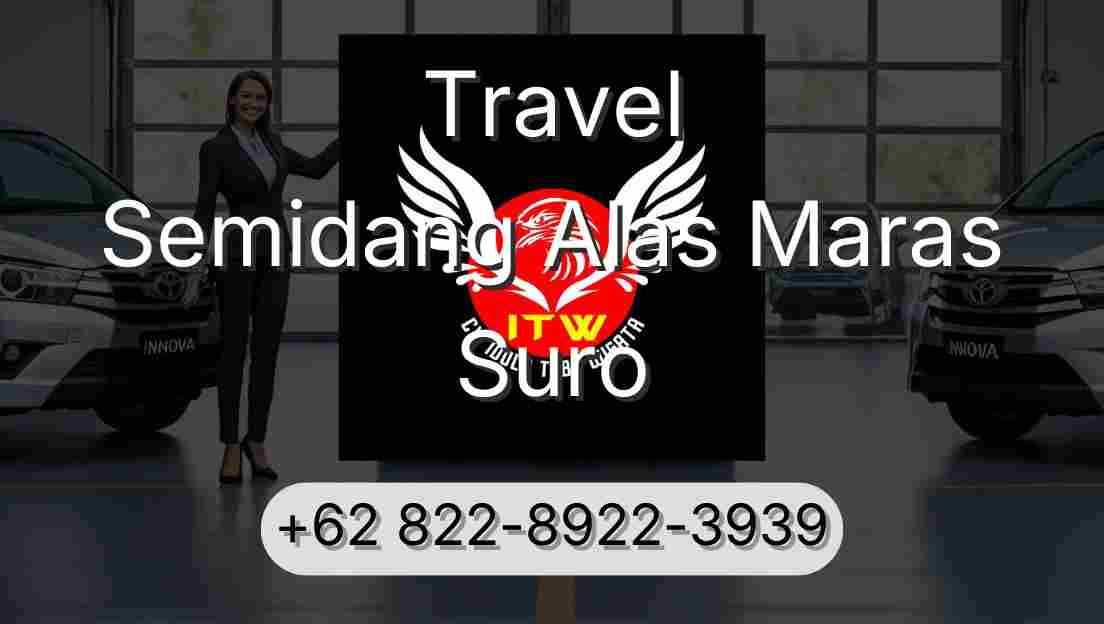 Travel Semidang Alas Maras Suro