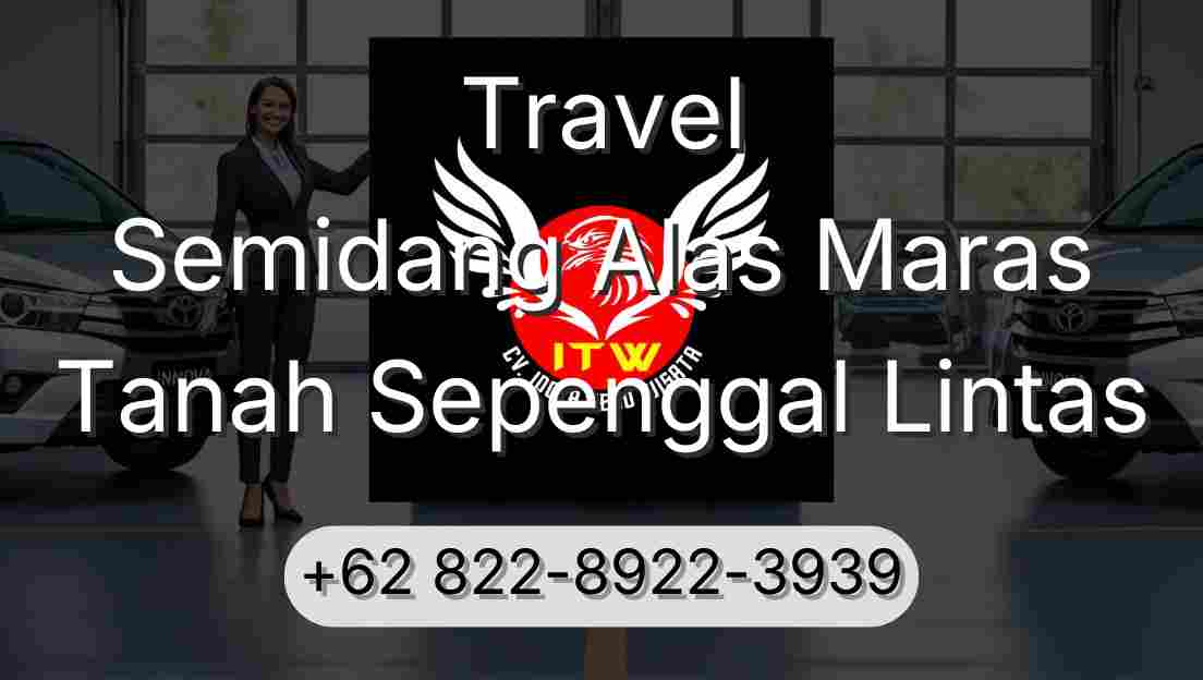 Travel Semidang Alas Maras Tanah Sepenggal Lintas