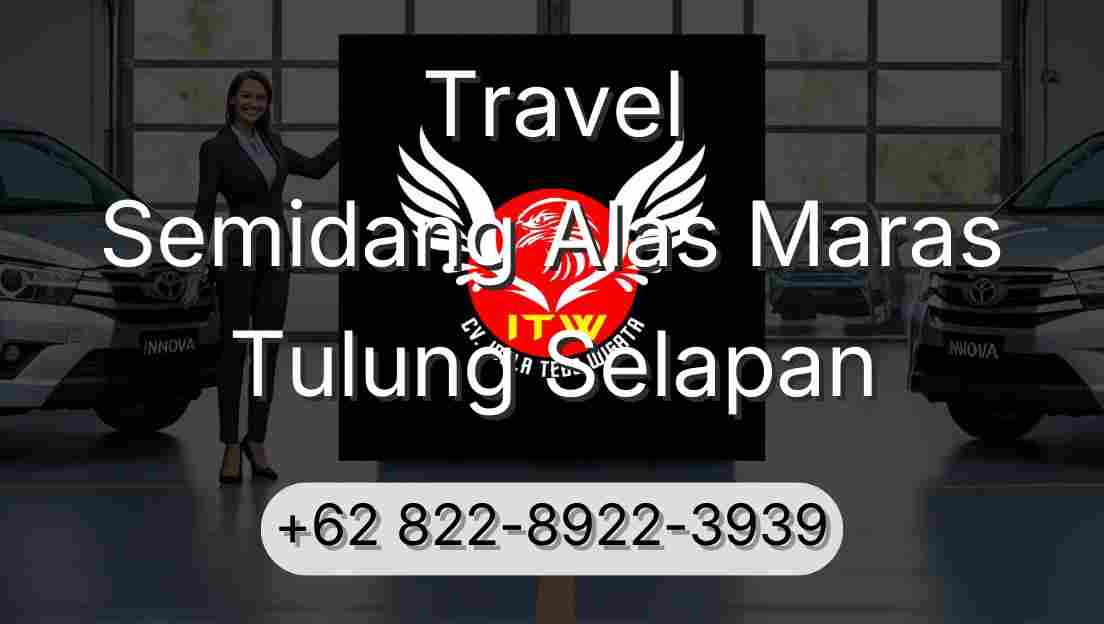 Travel Semidang Alas Maras Tulung Selapan