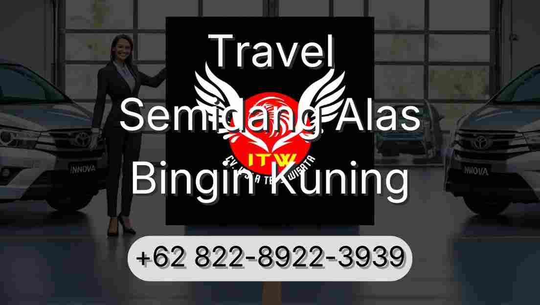 Travel Semidang Alas Bingin Kuning