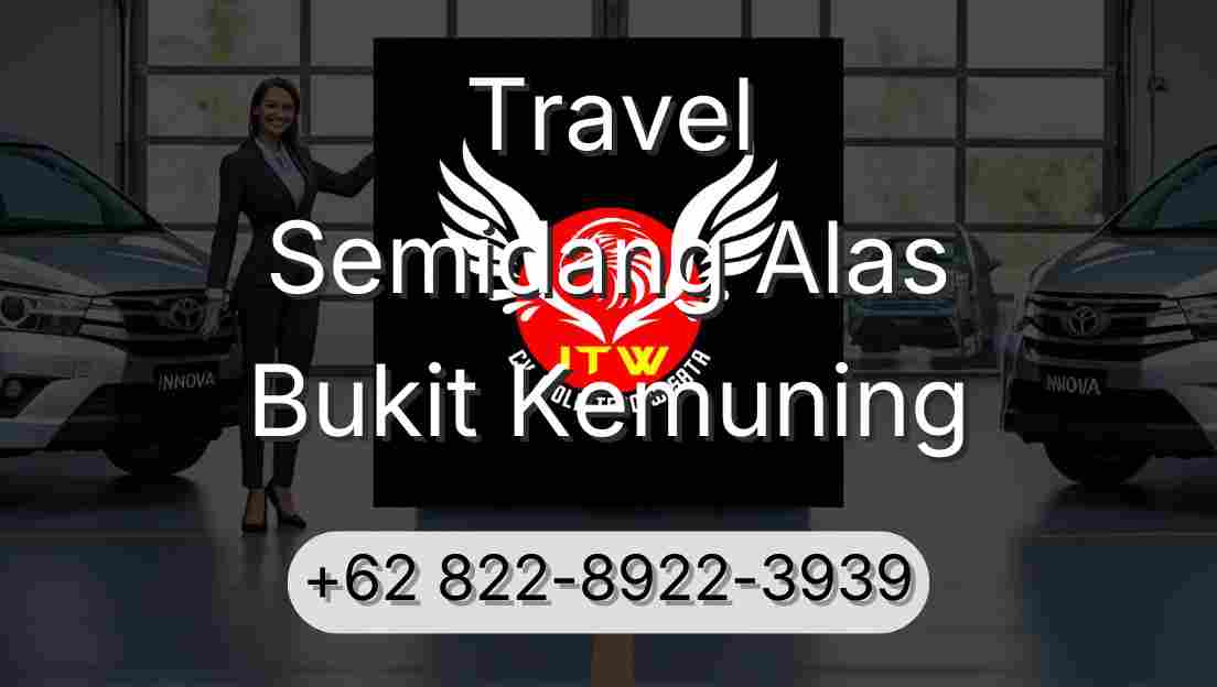 Travel Semidang Alas Bukit Kemuning