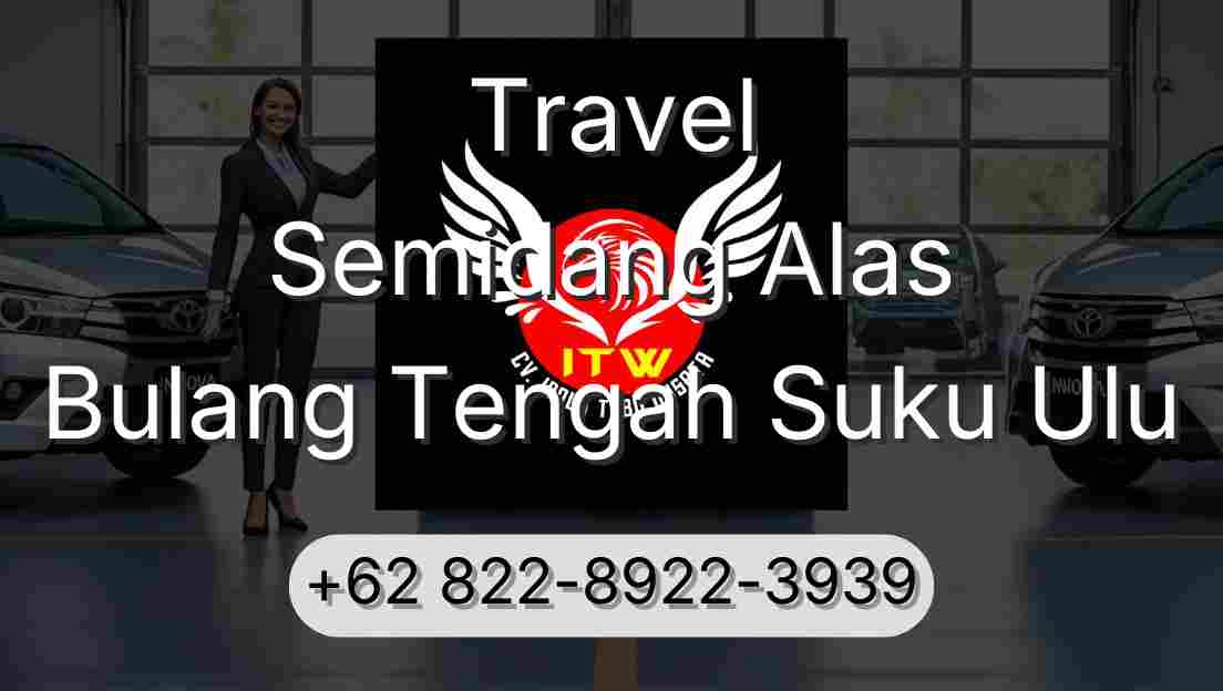 Travel Semidang Alas Bulang Tengah Suku Ulu