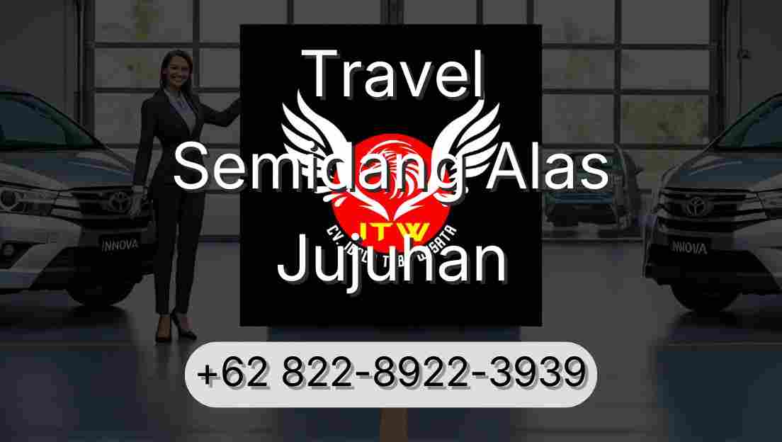 Travel Semidang Alas Jujuhan