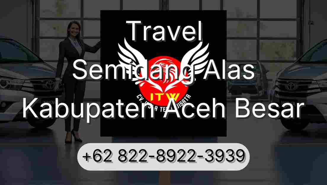Travel Semidang Alas Kabupaten Aceh Besar