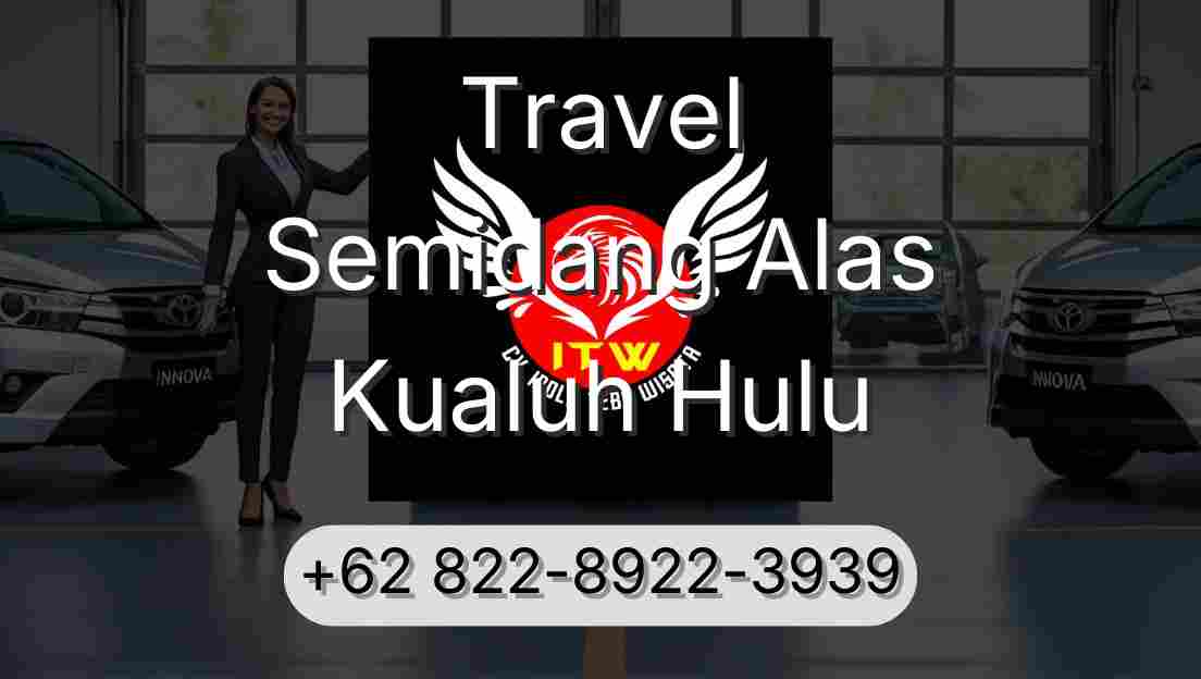 Travel Semidang Alas Kualuh Hulu