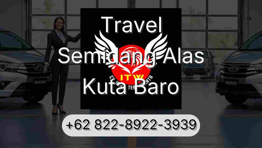 Travel Semidang Alas Kuta Baro