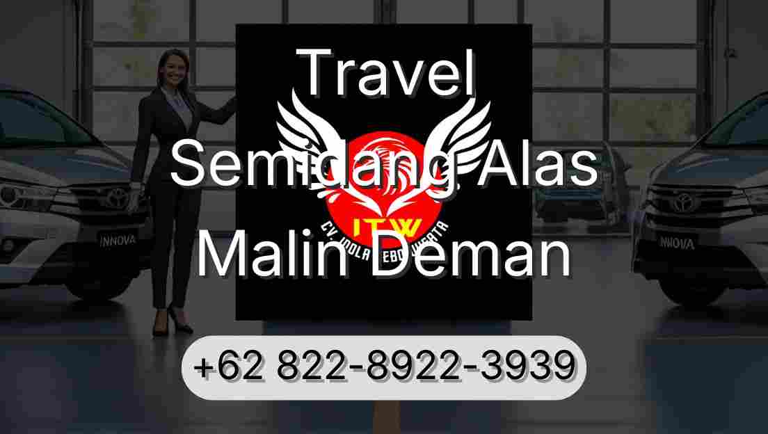 Travel Semidang Alas Malin Deman
