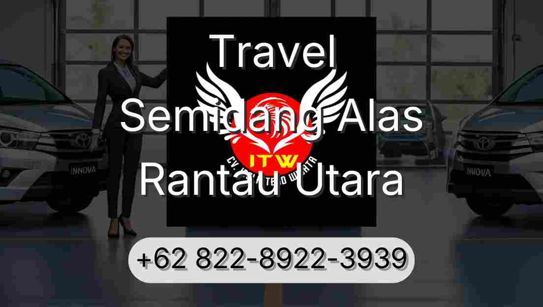 Travel Semidang Alas Rantau Utara
