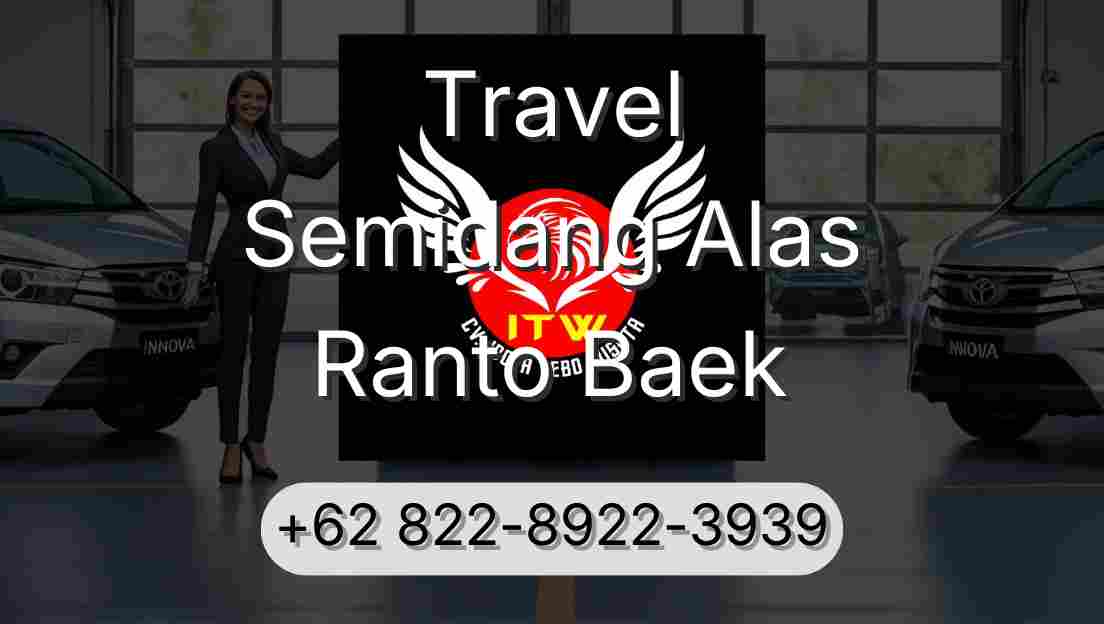 Travel Semidang Alas Ranto Baek