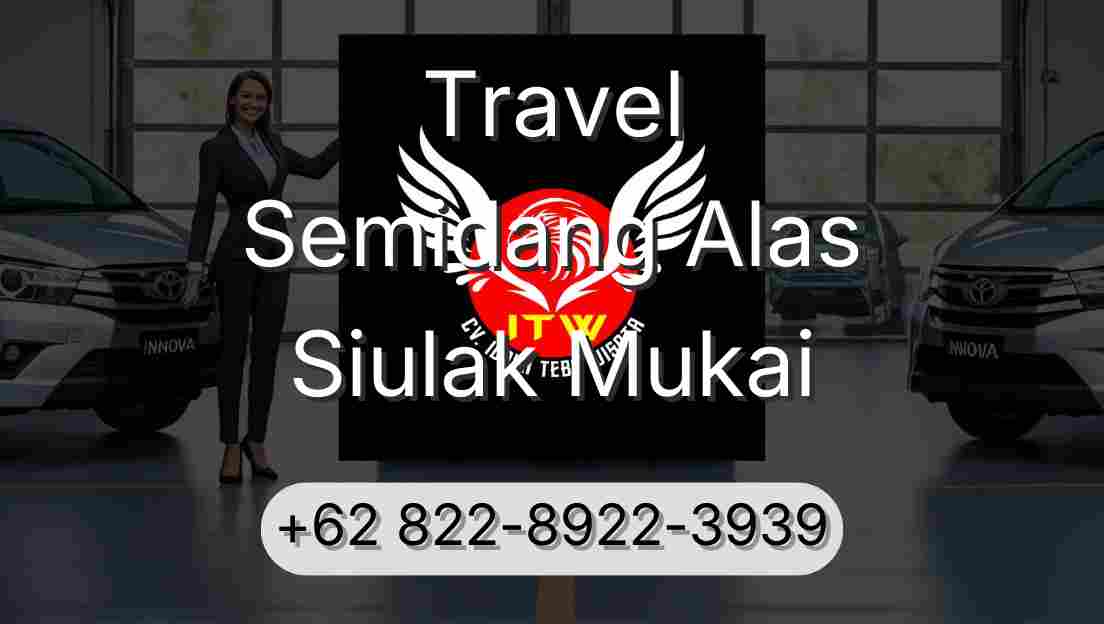 Travel Semidang Alas Siulak Mukai