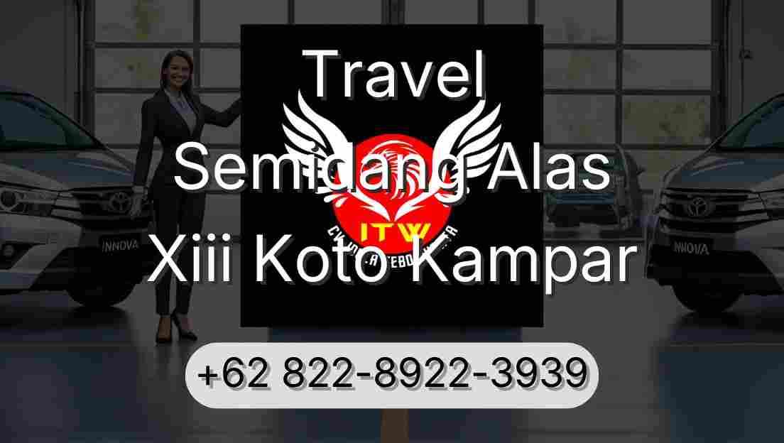 Travel Semidang Alas Xiii Koto Kampar