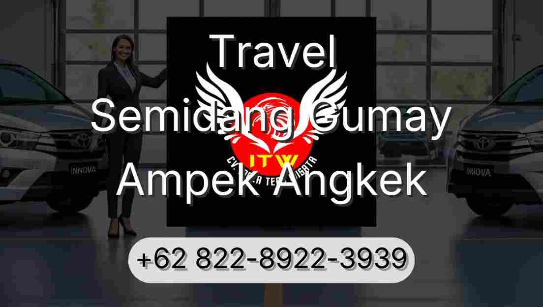 Travel Semidang Gumay Ampek Angkek