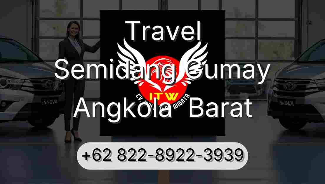 Travel Semidang Gumay Angkola  Barat