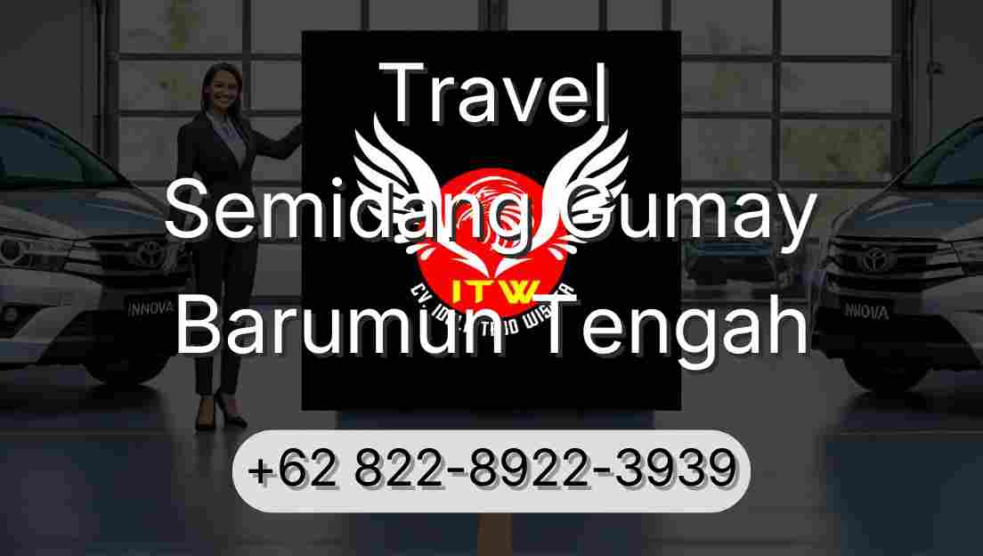 Travel Semidang Gumay Barumun Tengah