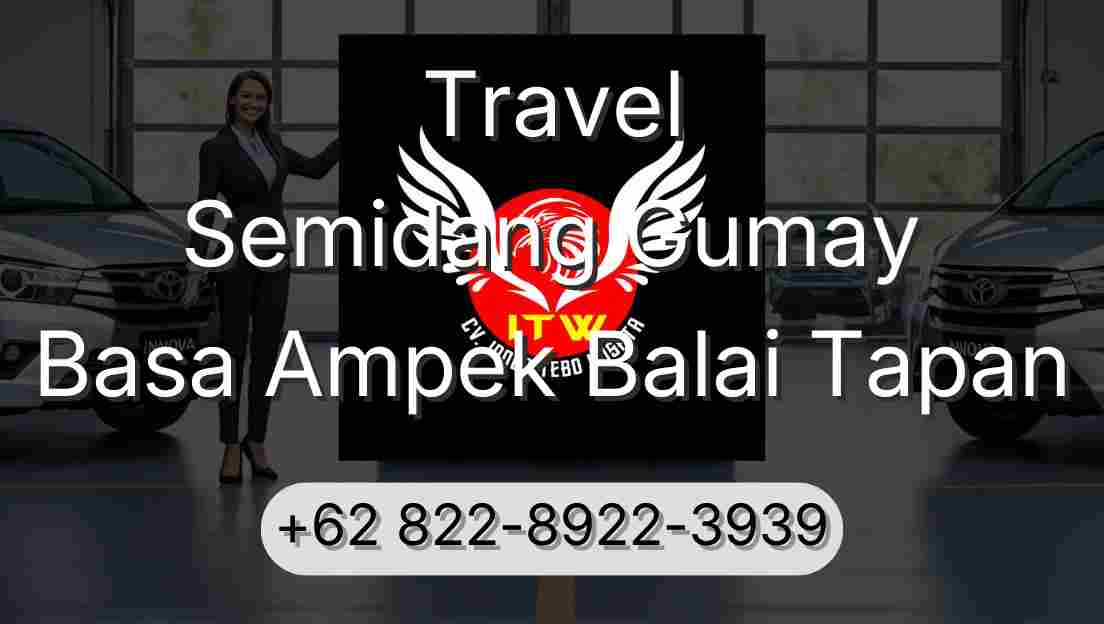 Travel Semidang Gumay Basa Ampek Balai Tapan