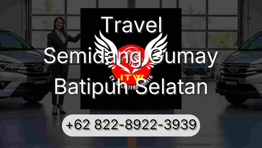 Travel Semidang Gumay Batipuh Selatan