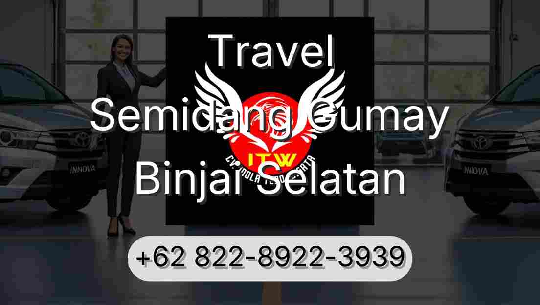 Travel Semidang Gumay Binjai Selatan