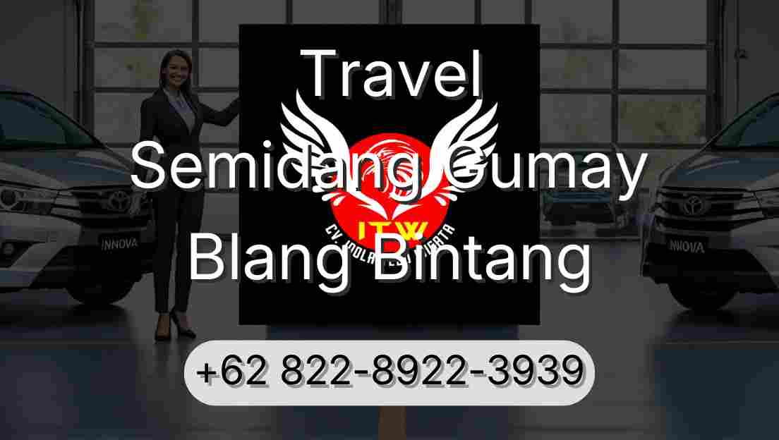Travel Semidang Gumay Blang Bintang