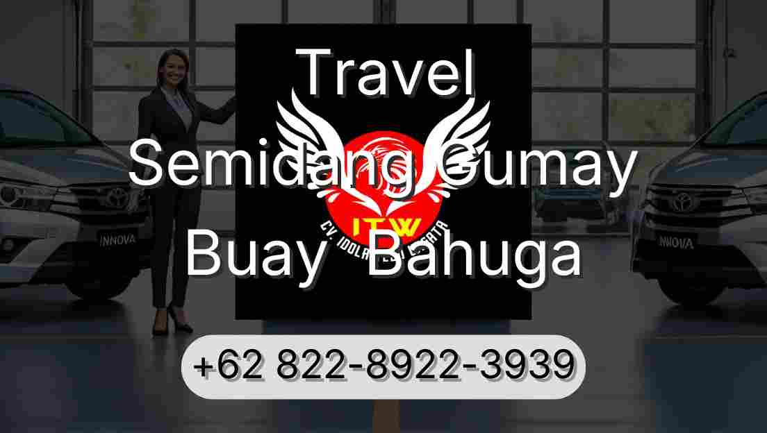 Travel Semidang Gumay Buay  Bahuga