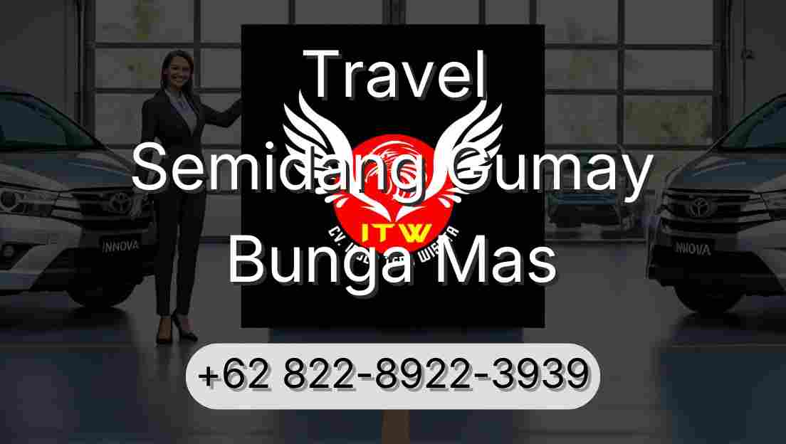 Travel Semidang Gumay Bunga Mas