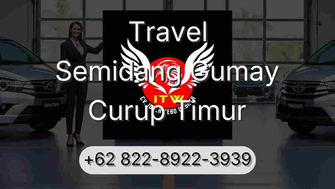 Travel Semidang Gumay Curup Timur