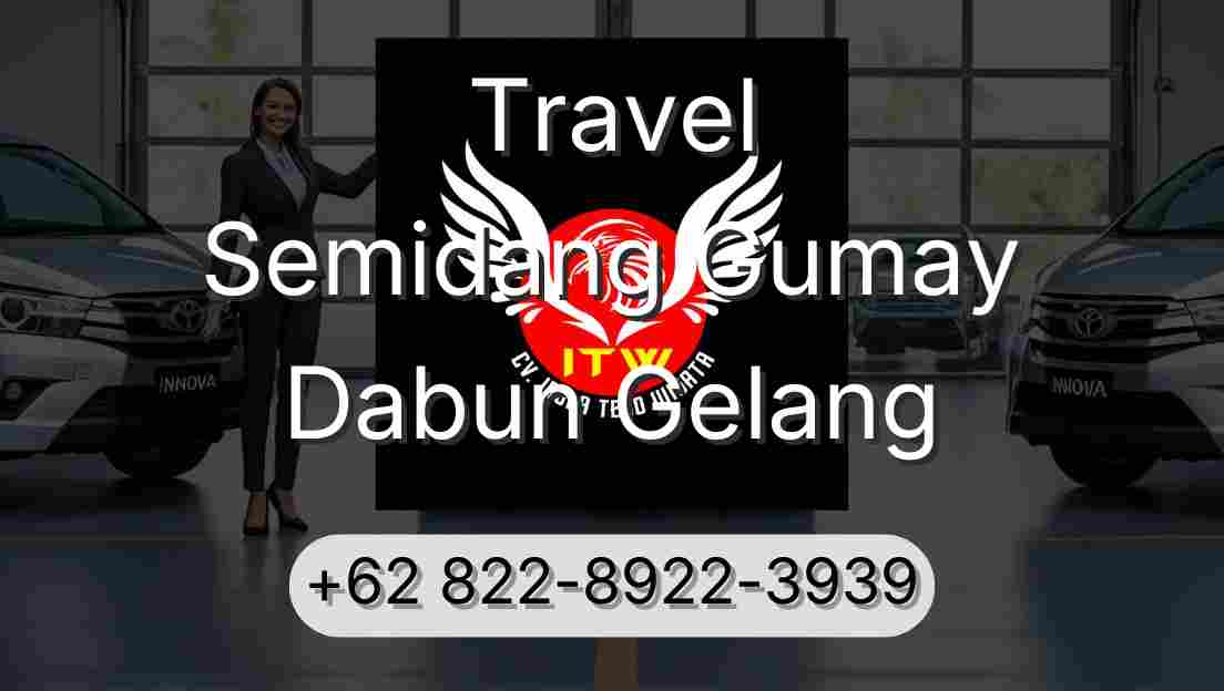 Travel Semidang Gumay Dabun Gelang