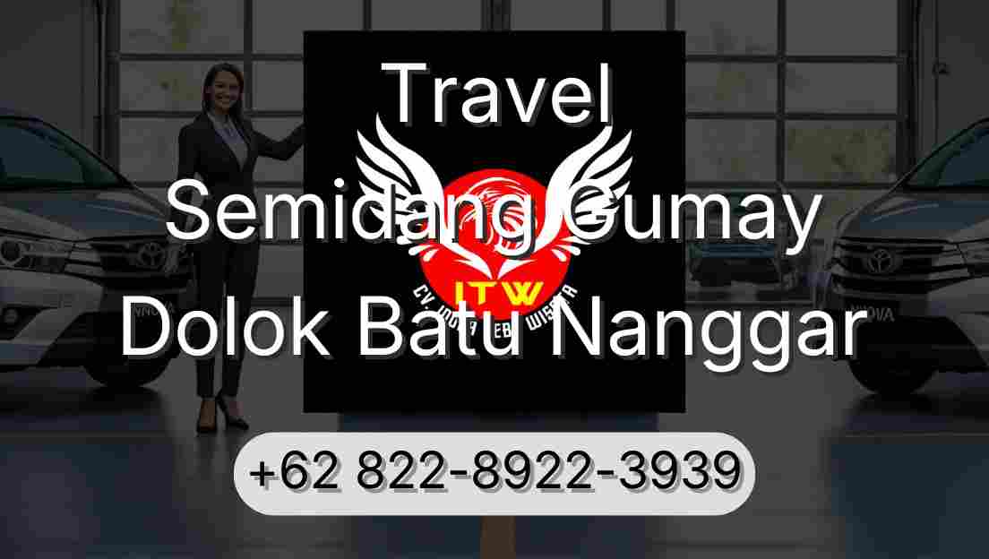 Travel Semidang Gumay Dolok Batu Nanggar