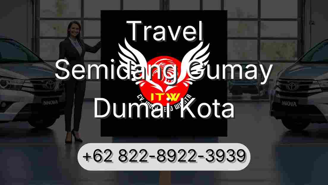 Travel Semidang Gumay Dumai Kota