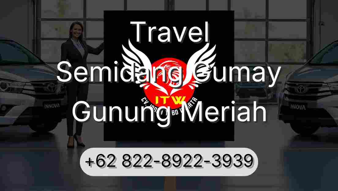 Travel Semidang Gumay Gunung Meriah
