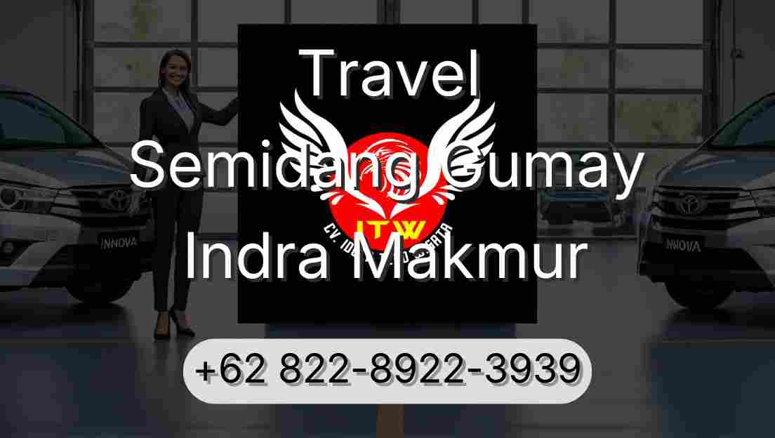 Travel Semidang Gumay Indra Makmur
