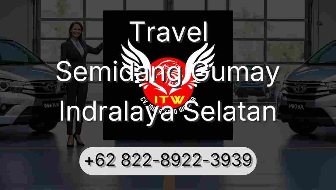 Travel Semidang Gumay Indralaya Selatan