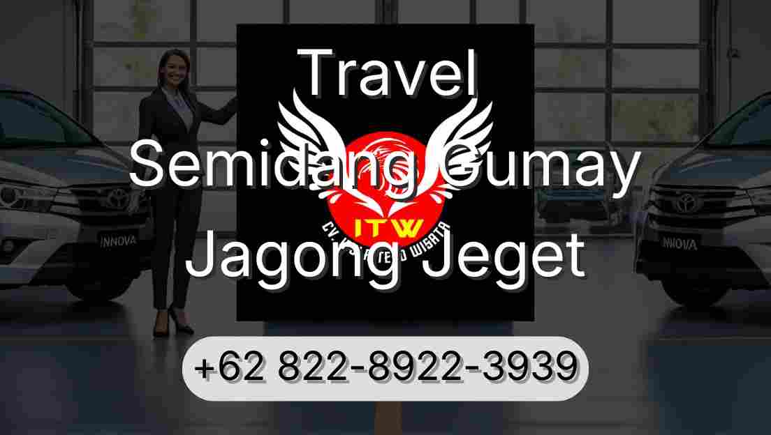 Travel Semidang Gumay Jagong Jeget