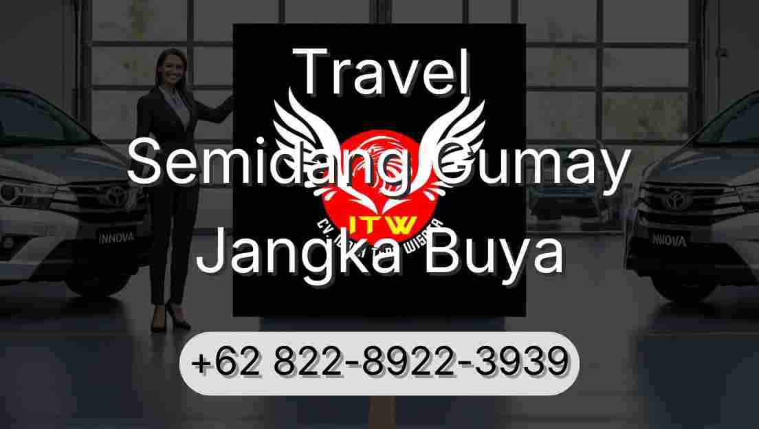 Travel Semidang Gumay Jangka Buya