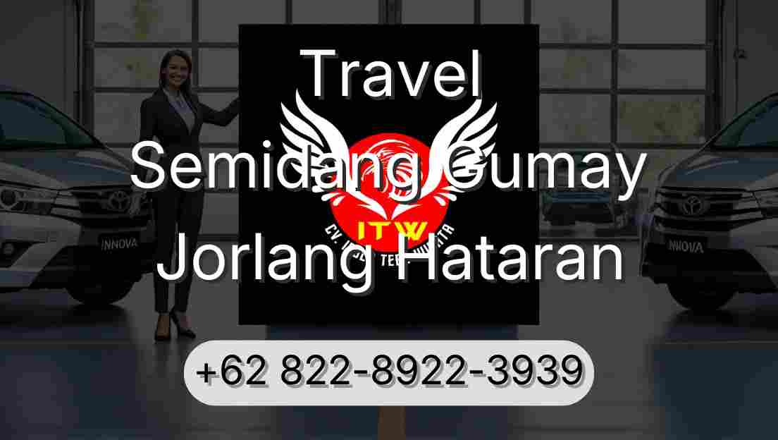 Travel Semidang Gumay Jorlang Hataran